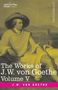 Johann Wolfgang von Goethe: The Works of J.W. von Goethe, Vol. V (in 14 volumes), Buch