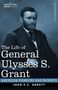 John S. C. Abbott: The Life of General Ulysses S. Grant, Illustrated, Buch