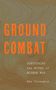 Ben Connable: Ground Combat, Buch