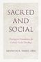 Kenneth R. Himes: Sacred and Social, Buch, Buch