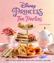 Sarah Walker Caron: Disney Princess Tea Parties Cookbook (Kids Cookbooks, Disney Fans), Buch