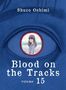 Shuzo Oshimi: Blood on the Tracks 15, Buch