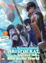 Miraijin A: As a Reincarnated Aristocrat, I'll Use My Appraisal Skill to Rise in the World 7 (Light Novel), Buch