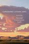 „LONESOME LANDSCAPES: Stories from National Conservation Lands“ von Andrew Gulliford. Malerische Wüstenlandschaft., Buch