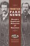 Richard Moreno: Frontier Fake News, Buch