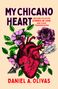 Daniel A Olivas: My Chicano Heart, Buch