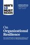 Harvard Business Review: Hbr's 10 Must Reads on Organizational Resilience (with Bonus Article "organizational Grit" by Thomas H. Lee and Angela L. Duckworth), Buch