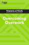 Harvard Business Review: Overcoming Overwork (HBR Women at Work Series), Buch