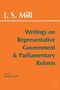 Titel: "J. S. Mill: Writings on Representative Government & Parliamentary Reform", herausgegeben von Gregory Conti. Orange Hintergrund.