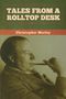 Christopher Morley: Tales from a Rolltop Desk, Buch