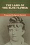 Frances Hodgson Burnett: The Land of the Blue Flower, Buch