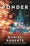 Daniel Roberts: Ponder, Buch