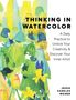 Jessie Kanelos Weiner: Thinking in Watercolor, Buch