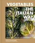 Giulia Scarpaleggia: Vegetables the Italian Way, Buch