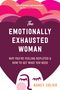 Nancy Colier: The Emotionally Exhausted Woman, Buch