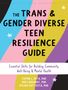 Jayme L Peta: The Trans and Nonbinary Teen Resilience Guide, Buch