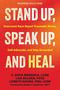 "STAND UP, SPEAK UP, AND HEAL. Overcome race-based traumatic stress. Autoren: E. Sofia Mendoza, Lisa Bolden, Lizbeth Gaona.", Buch