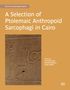 Christian Leitz: A Selection of Ptolemaic Anthropoid Sarcophagi in Cairo, Buch