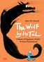 Der Text sagt: "The Wolf by Its Tail". Illustration: Ein Mensch hält den Schwanz eines großen schwarzen Wolfes., Buch