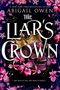 Abigail Owen: The Liar's Crown, Buch