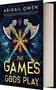 Abigail Owen: The Games Gods Play (Standard Edition), Buch