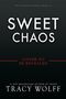Tracy Wolff: Sweet Chaos (Standard Edition), Buch