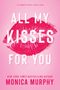 Monica Murphy: All My Kisses for You, Buch