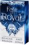 Meagan Brandy: Fate of a Royal, Buch