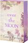 Laura Pavlov: Over the Moon, Buch