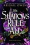 Abigail Owen: The Shadows Rule All, Buch