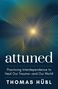 "attuned", "Practicing Interdependence to Heal Our Trauma—and Our World", "THOMAS HÜBL". Wellenlinien und Lichtstrahlen.