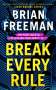 Brian Freeman: Break Every Rule, Buch