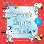 Charles M. Schulz: Snoopy's Happy Tales!: Snoopy Goes to School; Snoopy Takes Off!; Shoot for the Moon, Snoopy!; A Best Friend for Snoopy; Woodstock's First Fli, Buch