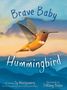 Sy Montgomery: Brave Baby Hummingbird, Buch