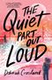 Deborah Crossland: The Quiet Part Out Loud, Buch