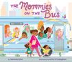Hannah Eliot: The Mommies on the Bus, Buch