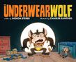 "The Underwearwolf" von Gideon Sterer und Charles Santoso. Ein Wolf in Unterwäsche, zerrissene Kleidung im Kinderzimmer.