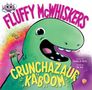 Stephen W Martin: Fluffy McWhiskers Crunchazaur Kaboom, Buch