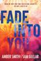 Amber Smith: Fade into You, Buch