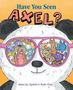 „Have You Seen Axel?“ steht oben. Illustration: Ein Panda mit bunter Sonnenbrille, die verschiedene Cartoon-Tiere zeigt., Buch
