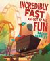 Text: "INCREDIBLY FAST AND NOT AT ALL FUN" von TADGH BENTLEY. Eine Illustration mit Bär in einer rasenden Achterbahn., Buch