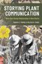 Titel: "Storying Plant Communication". Untertitel: "More-than-Human Relationships in New Mexico". Autoren: Mariko O. Thomas & Melissa M. Parks. Bild zeigt Menschen bei der Gartenarbeit, Blumen und Samen.
