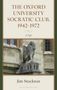 "THE OXFORD UNIVERSITY SOCRATIC CLUB, 1942–1972. A Life. Jim Stockton. Ein steinerner Greif vor einem alten Gebäude."