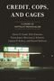Text: "CREDIT, COPS, AND CAGES: A THEORY OF CAPITALIST INDIVIDUALISM," Autoren, "LOANS - DEBIT CARDS - CHECKS CASHED", "TAX REFUND?". Ein beleuchteter Laden bei Nacht., Buch