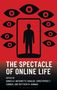 : The Spectacle of Online Life, Buch