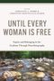 "UNTIL EVERY WOMAN IS FREE" ist der Haupttext. Darunter fließt ein klarer Bach durch einen bewaldeten Bereich., Buch