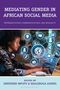 Mediating Gender in African Social Media, Buch