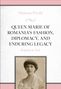 Simona Preda: Queen Marie of Romania's Fashion, Diplomacy, and Enduring Legacy, Buch