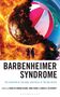 "BARBENHEIMER SYNDROME". Ein halber Feuerball neben einem rosa-weißen Strandball mit Ozeanhintergrund; im Feuer zwei Cowboy-Silhouetten., Buch