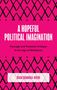 Oscar Guardiola-Rivera: A Hopeful Political Imagination, Buch